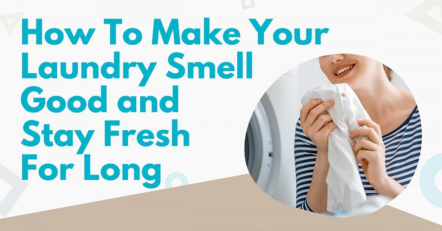 הנה סקירה על איך לשמור על ריח רע של בגדים בארון שלך ישירות ממכונת הכביסה