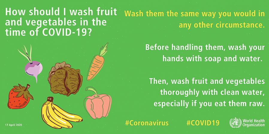 אחת הדרכים הפשוטות שאתה צריך לעשות בזהירות במהלך התפרצות נגיף הקורונה היא לשטוף פירות וירקות